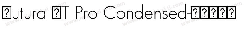 Futura LT Pro Condensed字体转换